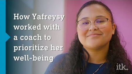 How Yafreysy worked with a coach to prioritize her well-being