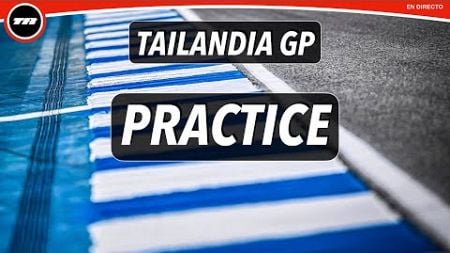 🎙️ EN DIRECTO PRACTICE MOTOGP TAILANDIA GP