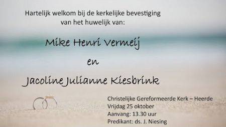 huwelijk van Mike Henri Vermeij en Jacoline Julienne Kiesbrink 25 oktober 2024 | CGK Heerde