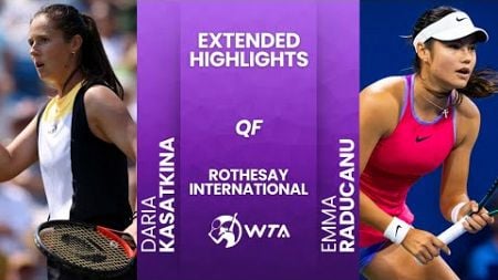 Daria Kasatkina vs Emma Raducanu | QF Rothesay International 2024 | #WTA Highlights