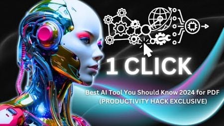 Best AI Tool You Should Know 2024 for PDF Automation (PRODUCTIVITY HACK EXCLUSIVE)