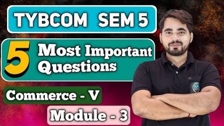 Most Important Questions of Commerce ( Marketing) | Module - 3 | TYBCom Sem -5 |