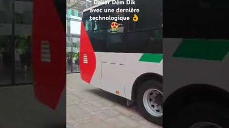 Les nouveaux Bus Dakar Dém Dik avec une dernière technologie contrôle de passagers contrôle ........