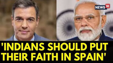 PM Modi Meets Spanish PM Sanchez | Sánchez Tells Indians To &#39;Put Their Faith In Spain&#39; | News18