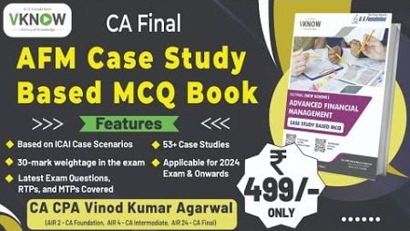 Buy CA Final AFM Case Study Based MCQ Book By CA CPA Vinod Kumar Agarwal | For Nov 2024 &amp; Onwards