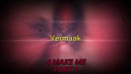 Wake Up - VERMAAK/4 MAKE ME PART 1 (Official Visualiser) Engineered by ZAH