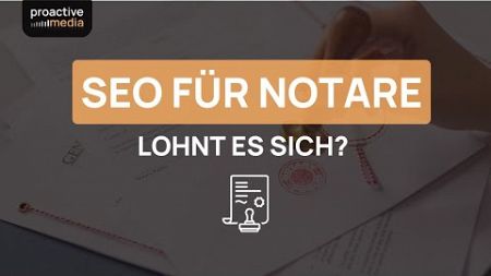 Lohnt sich SEO für Notare? Mehr Mandanten gewinnen über Google