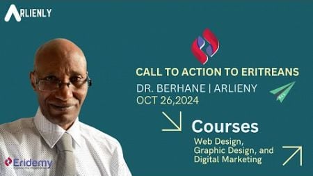 Call to Action | ጻውዒት Dr. Berhane: Six-Month interactive Web Design Course! ትምህርቲ ዌብ ዲዛይን ንሽድሽተ ወርሒ