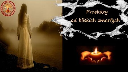 Przekazy od bliskich zmarlych. #znaki #runy #przekaz #zmarli #horoskop