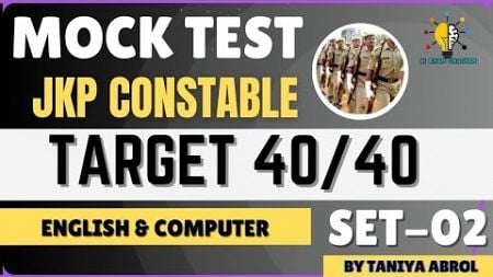 ENGLISH &amp; COMPUTER II TARGET 40/40 SET-02 II JKP CONSTABLE II BY TANIYA MA&#39;AM #jkssb #jkpconstable