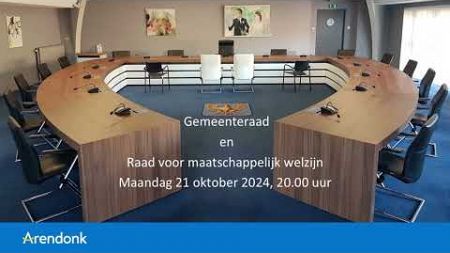 Gemeenteraad &amp; raad voor maatschappelijk welzijn 21 oktober 2024 lokaal bestuur Arendonk.