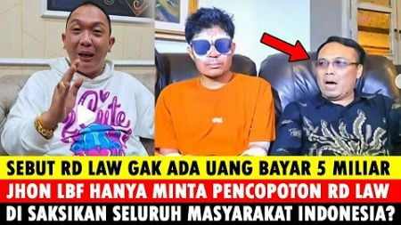 Baru Saja !! Jhon LBF Minta Copot RD Law di Saksikan Masyarakat Indonesia ? Teh Novi dan Mas Agus