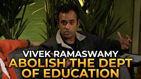 Vivek Ramaswamy - Abolish the Department of Education