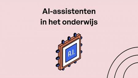 Demofilmpje: AI-assistenten in het onderwijs