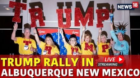 Trump Live | Trump Rally In Albuquerque New Mexico Live | Trump Speech Live | Trump Vs Kamala | N18G