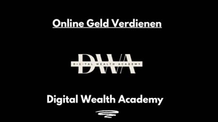 DWA &amp; MRR erklärt! Online Geld verdienen mit der Digital Wealth Academy.