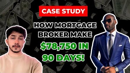 How We Helped a Mortgage Broker Earn $78,750 in 90 Days | Case Study