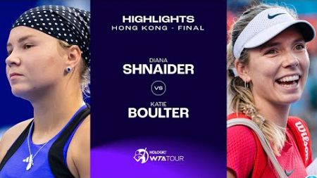 Diana Shnaider vs. Katie Boulter | 2024 Hong Kong Final | WTA Match Highlights