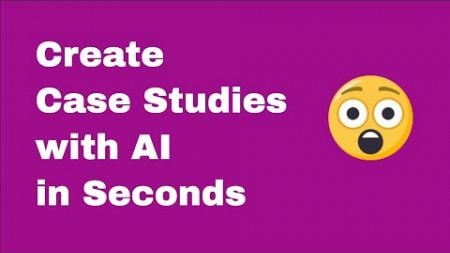 How to Create Case Studies with AI in Seconds