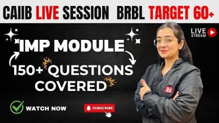 CAIIB Mini Marathon Series 2024 | BRBL Important Module | 100+ Case Study MCQ