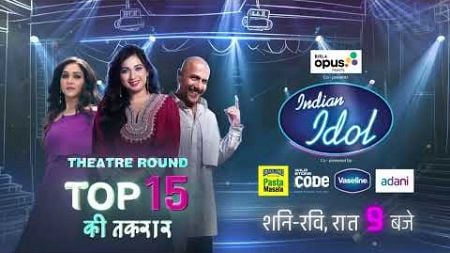 Competition Between Contestants for Top 15 | Indian Idol Season 15 | Sat-Sun At 9 PM