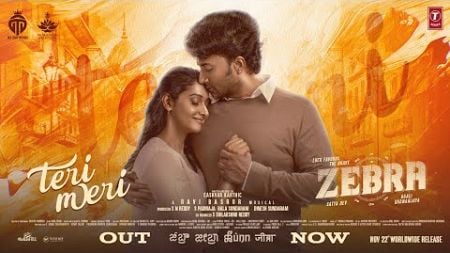 ZEBRA: Teri Meri (Lyrical) (Hindi) Satya Dev, Priya Bhavani Shankar | Ravi Basrur | Eashvar Karthic