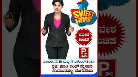 TV9 Sweet Home &#39;REAL ESTATE EXPO-2024&#39; From Nov 15, 16 &amp; 17 at Nandi Link Grounds, Nayandahalli