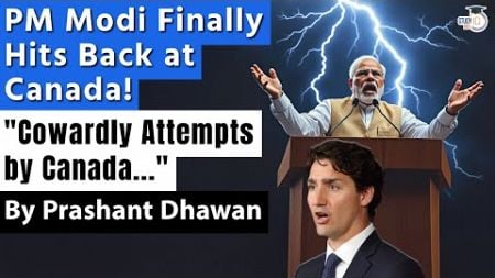 PM Modi Finally Hits Back at Canada! PM Modi Finally Hits Back at Canada will not Stop India!