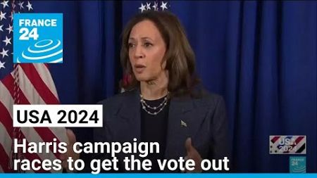 USA 2024: Harris campaign races to get the vote out on eve of election • FRANCE 24 English