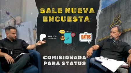 SALE NUEVA ENCUESTA COMISIONADA PARA STATUS, PERO