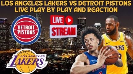 *LIVE* | Los Angeles Lakers Vs Detroit Pistons Play By Play &amp; Reaction #NBA