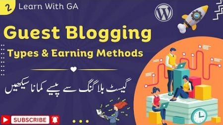 2. What is Guest Blogging? Blogging Types &amp; Earning Methods