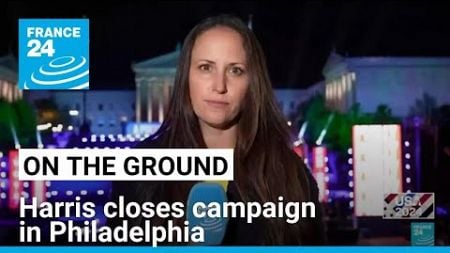 On the ground: Harris makes her final case in the vital swing state of Pennsylvania • FRANCE 24