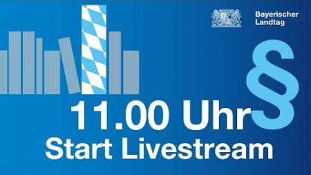 07.11. | Ausschuss für Verfassung, Recht, Parlamentsfragen und Integration - Anhörung | Bay. Landtag