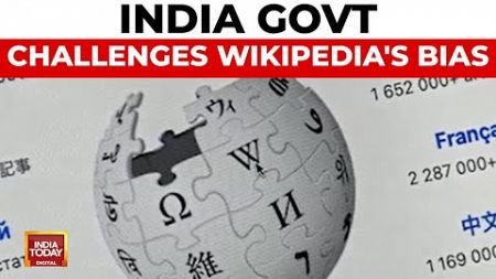 Indian Government Puts Wikipedia On Notice Over Bias And Inaccuracies | India Today