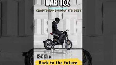 法國純電摩托車小眾品牌讓你感受未來的摩托車DAB Motors’ s E-Bike transports you Back To The Future