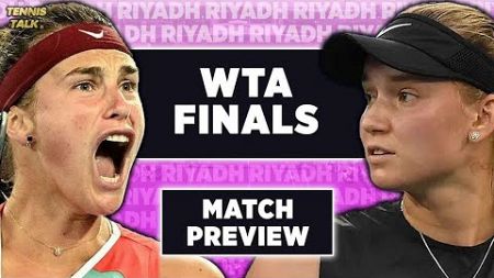 Sabalenka vs Rybakina | WTA Finals 2024 | Tennis Preview &amp; Prediction