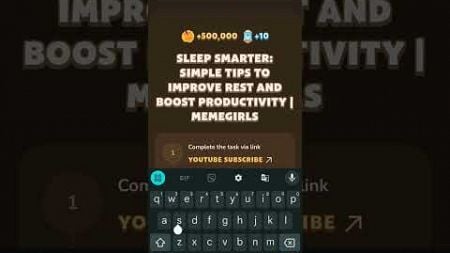 SLEEP SMARTER: SIMPLE TIPS TO IMPROVE REST AND BOOST PRODUCTIVITY |MEMEGIRLS | Memefi New Video Code