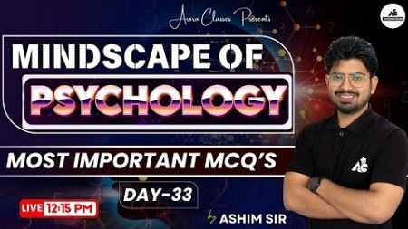 Mindscapes of Psychology | MCQ&#39;s | For PSTET/CTET &amp; All Other Teaching Exams | By Ashim sir #33