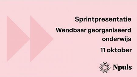 Sprintpresentatie Wendbaar georganiseerd onderwijs 11 oktober 2023