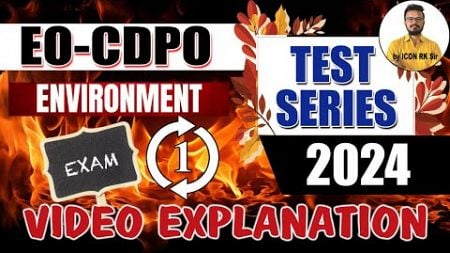 Environment Exam Explanation by Icon RK for EO &amp; CDPO Exams | General Studies Paper 1 | Icon India