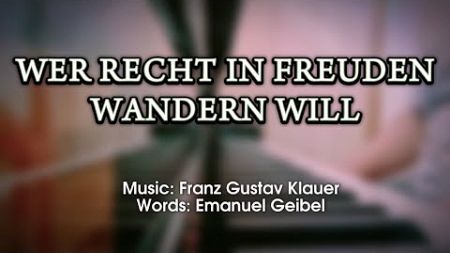 Wer recht in Freuden wandern will - German Wandering Song [Piano+Lyrics]