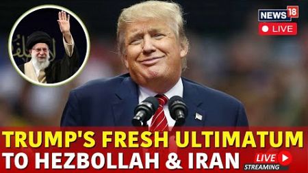 Trump Latest News Live | Trump Fresh Warning To Iran Hezbollah &amp; Hamas In Victory Speech Live | N18G