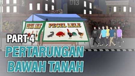 PERTARUNGAN BAWAH TANAH PART 4 - Animasi Drama Series