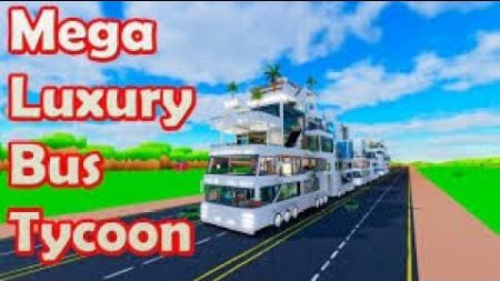 Roblox Mega Luxury Bus Tycoon ผู้ประกอบการรถบัสหรูหราระดับเมก้าEP.1