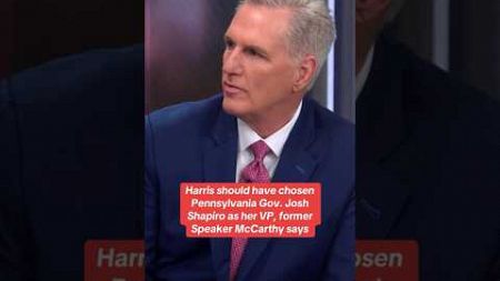 Harris should have picked Pennsylvania Gov. Shapiro as running mate, Kevin McCarthy says #shorts