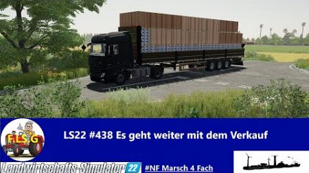 LS22 #438 Es geht weiter mit dem Verkauf #NF Marsch