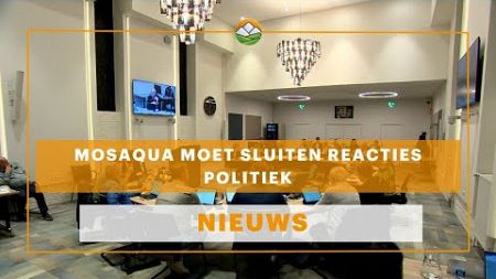 Mosaqua moet sluiten reacties politiek