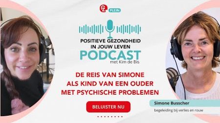 Positieve gezondheid in jouw leven #27 Simone Busscher over van KOPP-kind naar kracht