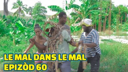 LE MAL DANS LE MAL EPISODE#60, GEN BAGAY. DEMA/ TINE/ STELLA/ BOULIKI/ JIMMY/ PAGA/ TIBOUK/ PRINCE